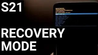 How to Boot the Galaxy S21 to Recovery Mode?