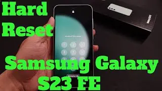 How To Hard Reset Samsung Galaxy S23 FE