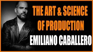 Emiliano Caballero - the Art and Science of Production