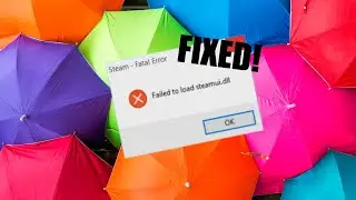 How To Fix Failed To Load SteamUI.dll