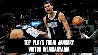 Top Plays from January - Victor Wembanyama | San Antonio Spurs 23-24 Season