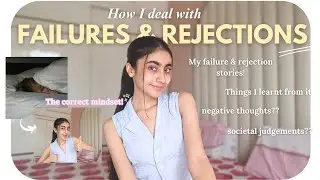 Your FAILURES & REJECTIONS don't define you! My stories and things I learnt from it! | Gagan kaur