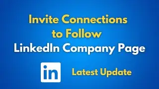 How to Invite Connections to Follow Your LinkedIn Company Page 2024