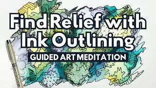 Meditative Ink Outlining on Dry Watercolor | Focus Your Awareness & Find Relief