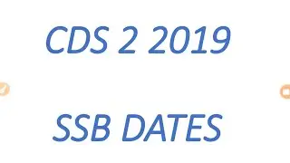 CDS 2 2019 SSB DATES | DATE SELECTION LINK OPEN |