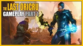 The Last Oricru | Gameplay Part 1 - Overview