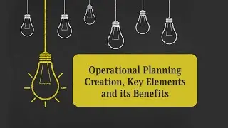 What is Operational Planning | Operational Planning Creation, Key Elements and its Benefits