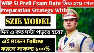 WBP SI Exam Date 2021| WBP SI Preliminary Exam Preparation |SZIE Model