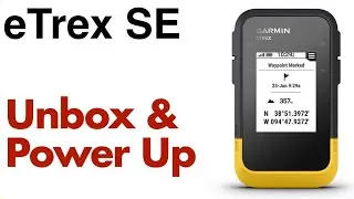 GARMIN eTrex SE - Unboxing And Initial Power Up