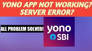 How to fix YONO APP not working problem solved || server error problem solved on YONO APP