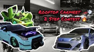 CRAZY CAR MEET, CRAZY BUILDS, AND A 2 STEP CONTEST 🔥