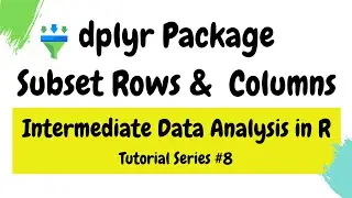 dplyr package – select and filter (Intermediate Data Analysis in R #8)