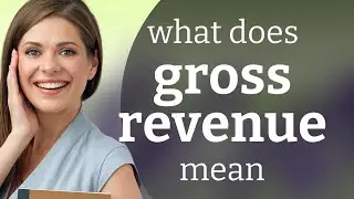 Gross revenue | what is GROSS REVENUE meaning