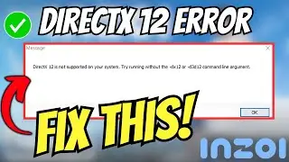 How to Fix inZOI DirectX 12 Not Supported on your System | Fix inZOI DirectX 12 Issue