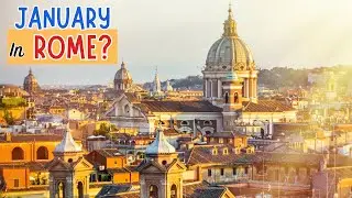 Why Are So Many People Afraid To Visit Rome in January?