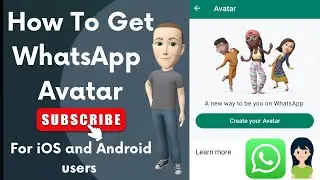 How To Get WhatsApp Avatar || How To Create WhatsApp Avatar (For iOS & Android Users)