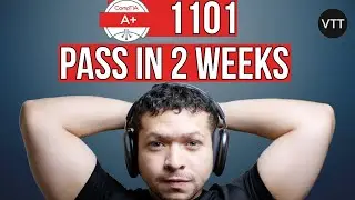 Passing the CompTIA A+ 1101 Exam in 2 Weeks! (2024)