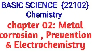 LEC 01/METAL CORROSION ITS PREVENTION AND ELECTROCHEMISTRY/DIPLOMA FIRST YEAR/MSBTE