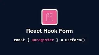 React Hook Form - useForm: unregister