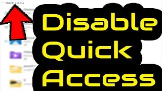 How to Disable Quick Access in File Explorer in Windows