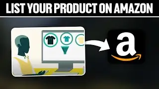 How To List Your Product On Amazon 2024! (Full Tutorial)
