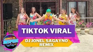 TIKTOK VIRAL REMIX l JONEL SAGAYNO REMIX l TRENDING TIKTOK l DANCE FITNESS l DANCE TO INSPIRE