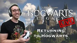 Non-Gamer Tries to Play Hogwarts Legacy | Returning to Hogwarts