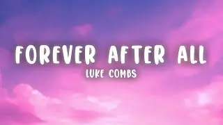 Luke Combs - Forever After All