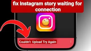 How to fix Instagram Story waiting for Connection problem | Instagram Story waiting for connection