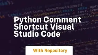 python comment shortcut visual studio code