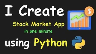 I CREATE STOCK MARKET APP IN 1 MIN USING PYTHON & LEARN PYTHON BY BUILDING SIMPLE PROJECTS