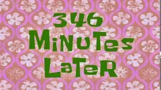 346 Minutes Later | SpongeBob Time Card #50