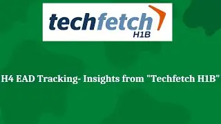 h4 EAD tracking - Techfetch H1B