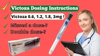 Victoza Dosing Instructions: How Much Should You Take?