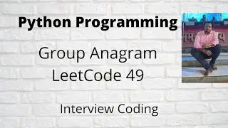 Python Group Anagrams from given list || Leetcode 49 ||  group anagrams leetcode python