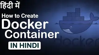 Create Docker Container | Docker Container in Hindi