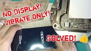 Oppo A16 No Display, Vibrate Only! Fixed!