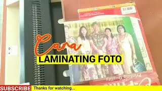 Cara Mudah Laminating Foto Terbaru 2021