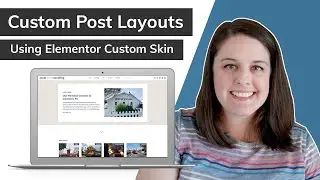 Customize Your Blog Layout with Elementor Custom Skin