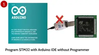 Part#1: Blinking LED - Program STM32 with Arduino IDE without Programmer