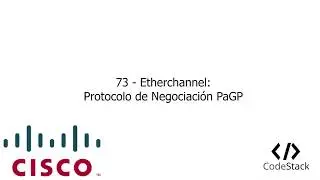 73 - Etherchannel: Protocolo de Negociación PaGP [Cisco Packet Tracer]