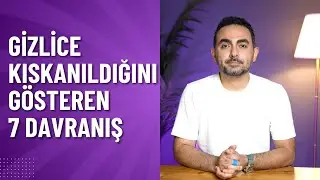 Gizlice Kıskanıldığını Gösteren 7 Davranış