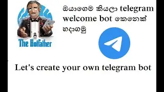 How to craete a telegram welcome bot in sinhala