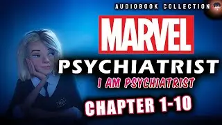 Marvel: Psychiatrist Chapter 1-10