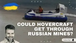 Could a Ukrainian Hovercraft Get Through Russian Minefields?