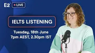 FREE E2 Live Class - IELTS Listening: Simple Steps To Success!