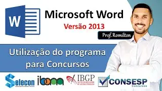 Word 2013 - Utilização do programa - Editor de Texto, Processador de texto do pacote Office.