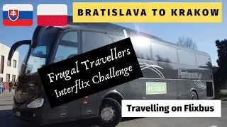 BRATISLAVA to KRAKOW on FLIXBUS - InterFlix Challenge - Part 4