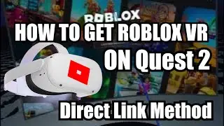 Roblox VR is now on the QUEST 2 - How to Install