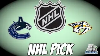 Vancouver Canucks vs Nashville Predators 4/21/24 NHL Free Pick | NHL Betting Tips